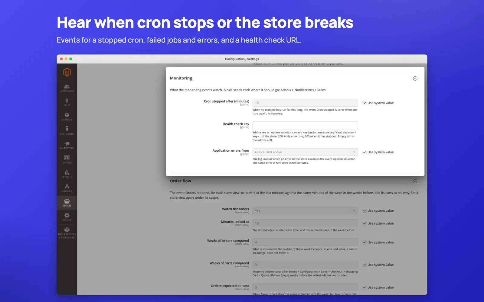 Hear when cron stops or the store breaks: events for a stopped cron, failed jobs and errors, and a health check URL.
