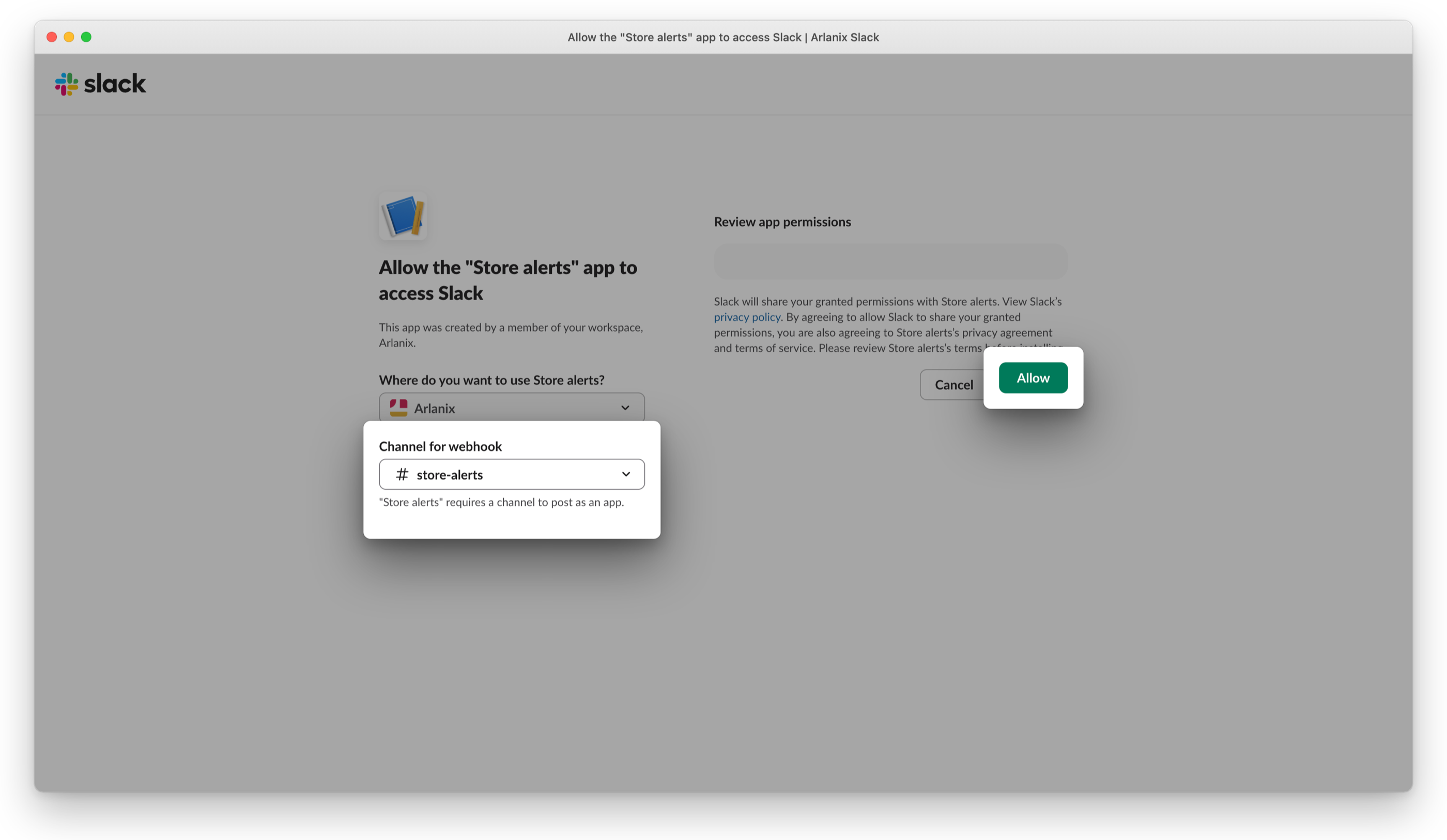 Allow the app to access Slack: Channel for webhook #store-alerts and Allow